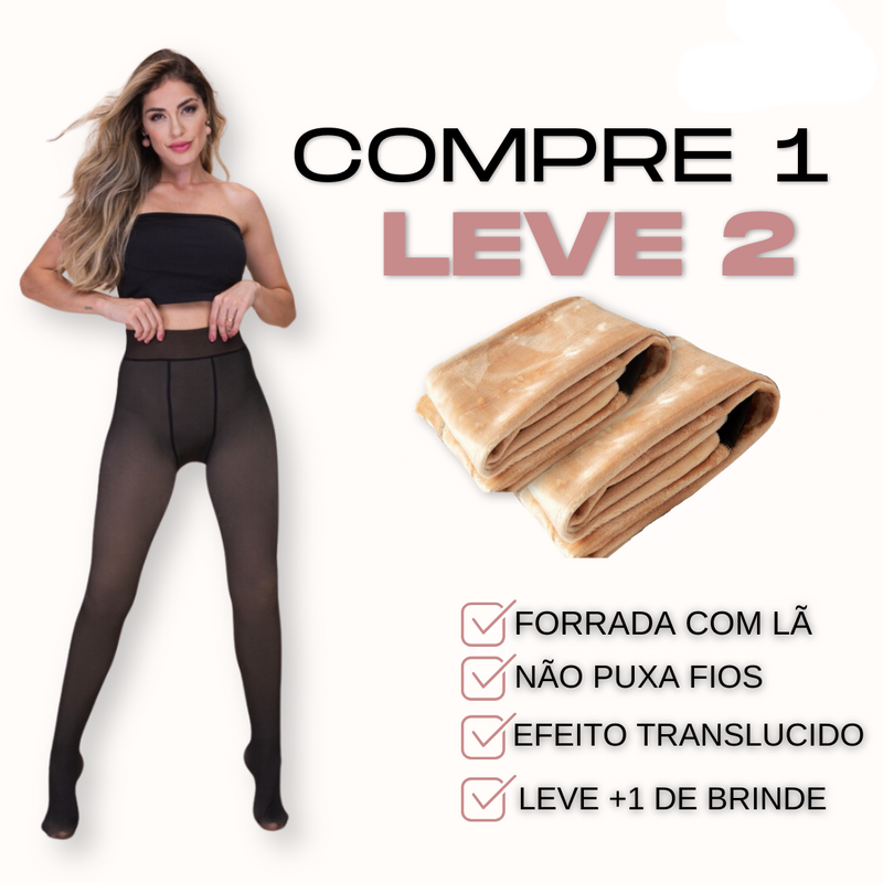KIT MEIA CALÇA FORRADA TRANSLÚCIDA | Fuja do Frio Com Estilo (Compre 1 e Leve 2)